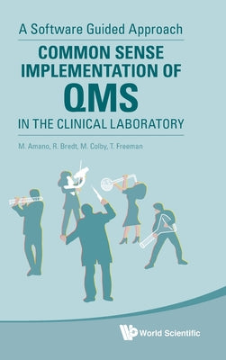 Common Sense Implementation of Qms in the Clinical Lab