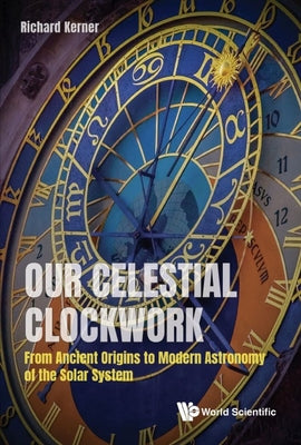 Our Celestial Clockwork