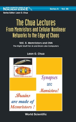 Chua Lectures, the (V2): The: From Memristors and Cellular Nonlinear Networks to the Edge of Chaos - Volume IV. Local Activity Principle: Chua's Riddl