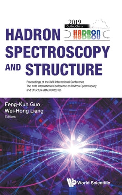 Hadron Spectroscopy and Structure (Hadron2019)