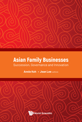 Asian Family Businesses: Succession, Governance & Innovation