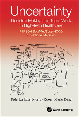 Uncertainty, Decision-Making & Team Work High-Tech Healthcar