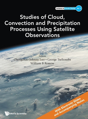Studies Cloud, Convect & Precipitat Process Using Satellite