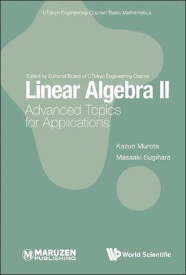 Linear Algebra II: Advanced Topics for Applications