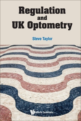 Regulation and UK Optometry