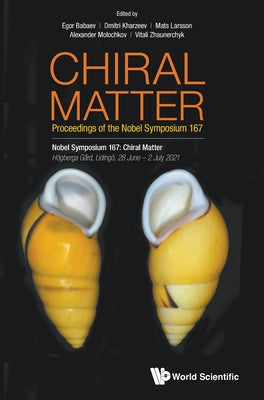 Chiral Matter: Proceedings of the Nobel Symposium 167