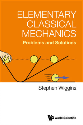 Elementary Classical Mechanics: Problems and Solutions