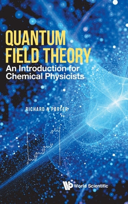 Quantum Field Theory: An Intro for Chemical Physicists