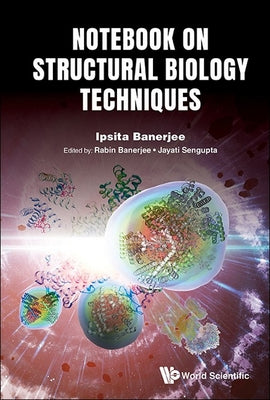Notebook on Structural Biology Techniques