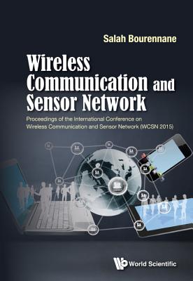 Wireless Communication and Sensor Network (Wcsn 2015)