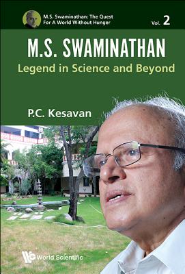 M.S.Swaminathan: Legend in Science and Beyond