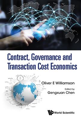 Contract, Governance and Transaction Cost Economics