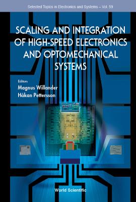 Scaling & Integration of High-Speed Electron & Optomechan