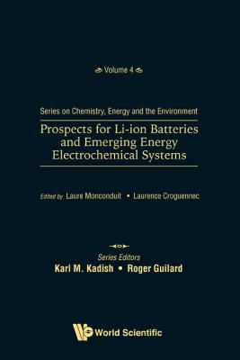 Prospects Li-Ion Batteries & Emerging Energy Electrochem Sys