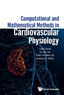 Computational & Math Methods in Cardiovascular Physiology