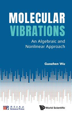Molecular Vibrations: An Algebraic and Nonlinear Approach