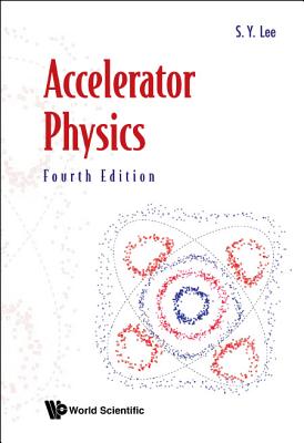 Accelerator Physics (4th Ed)