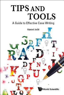 Tips and Tools: A Guide to Effective Case Writing