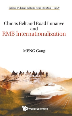 China's Belt & Road Initiative & Rmb Internationalization