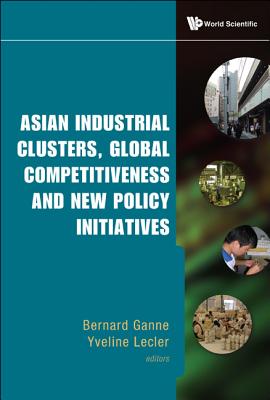 Asian Industrial Clusters, Global Comp..
