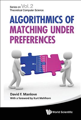 Algorithmics of Matching Under Preferenc