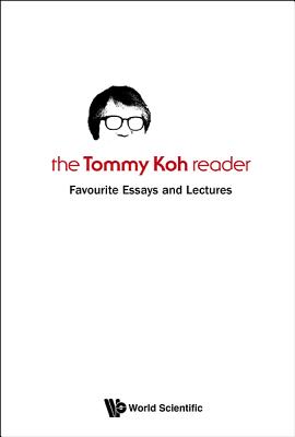 The Tommy Koh Reader