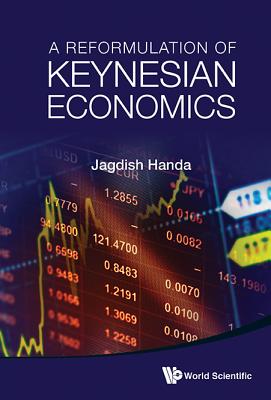 A Reformulation of Keynesian Economics