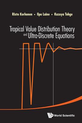 Tropical Value Distribution Theory & Ultra-Discrete Equation