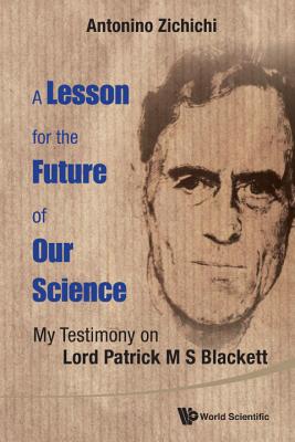 A Lesson for the Future of Our Science