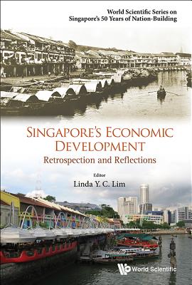 Singapore's Economic Development: Retrospection & Reflection
