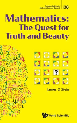 Mathematics: The Quest for Truth and Beauty