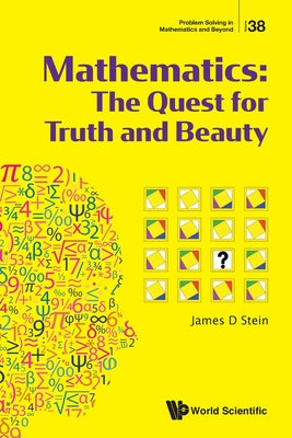 Mathematics: The Quest for Truth and Beauty