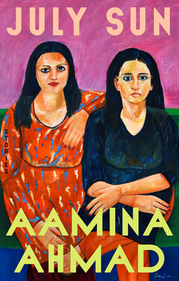 July Sun: Stories by Aamina Ahmad book cover