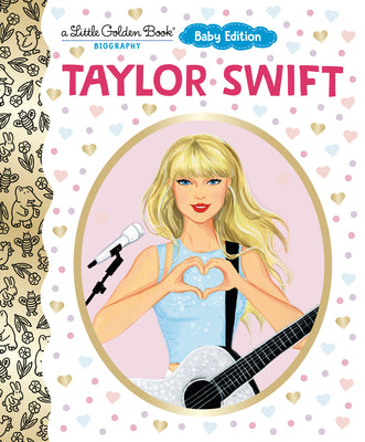 Taylor Swift: Baby Edition (a Little Golden Book Biography) by Wendy Loggia book cover