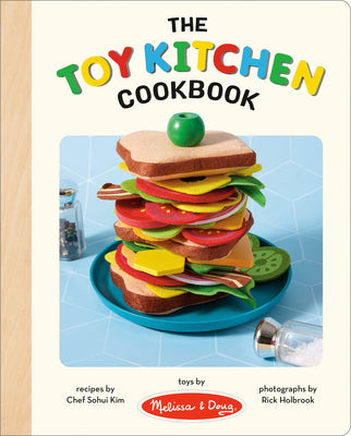 Melissa & Doug: The Toy Kitchen Cookbook by Sohui Kim book cover