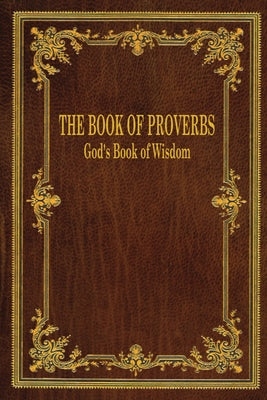 The Book of Proverbs: God's Book of Wisdom by Gerry D. Fox book cover