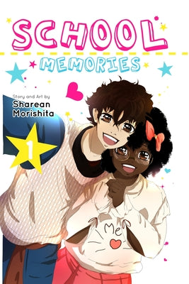 School Memories: The Memories that Shape Our Lives by Sharean Morishita book cover