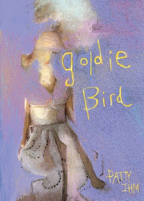 Goldie Bird by Patty Ihm book cover