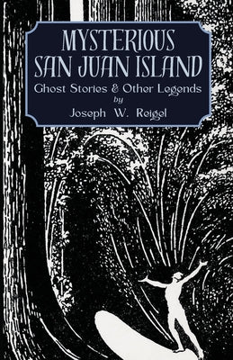 Mysterious San Juan Island by Joseph Reigel book cover