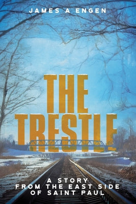 The Trestle by James A. Engen book cover
