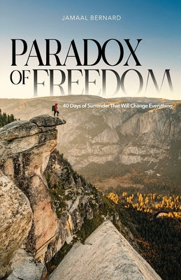 Paradox of Freedom: 40 Days of Surrender That Will Change Everything by Jamaal Bernard book cover