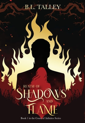 Realm of Shadows and Flame: Book 1 in the Court of Infinites Series by B. L. Talley book cover