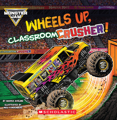 Monster Jam: Wheels Up, Classroom Crusher! by Marisa Aveling book cover