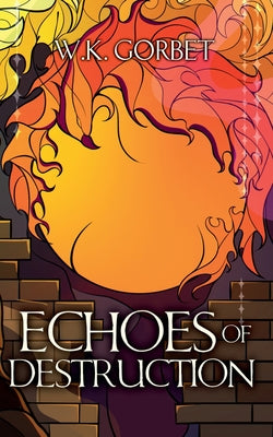 Echoes of Destruction