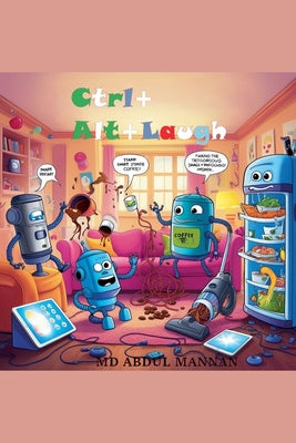 Ctrl+Alt+Laugh by Abdul Mannan book cover