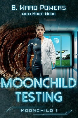 Moonchild Testing by B. Ward Powers book cover
