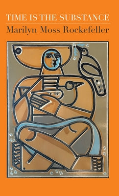 Time is the Substance by Marilyn M. Rockefeller book cover