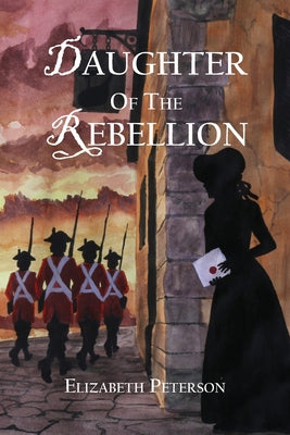 Daughter of the Rebellion by Elizabeth Peterson book cover