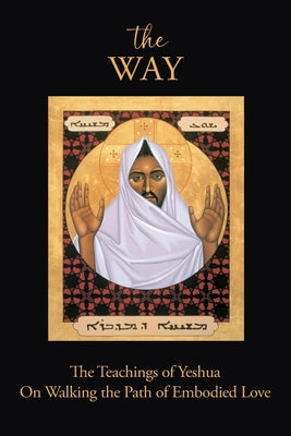 The WAY: The Teachings of Yeshua on Walking the Path of Embodied Love by Nickie Sloan book cover