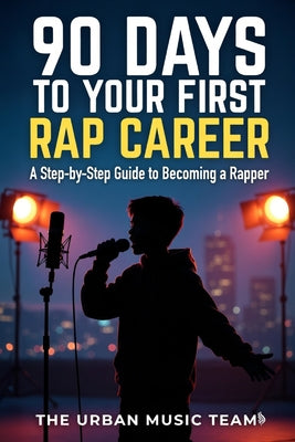 A 90 day plan to launch your rap career by Patrick Oga Chidarara book cover